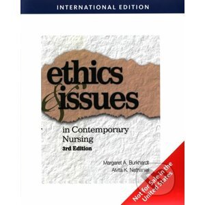 Ethics And Issues In Contemporary Nursing - Margaret Burkhardt, Alvita K. Nathaniel