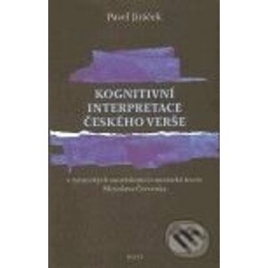 Kognitivní interpretace českého verše - Pavel Jiráček