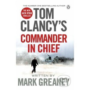 Tom Clancy's Commander-in-Chief - Mark Greaney