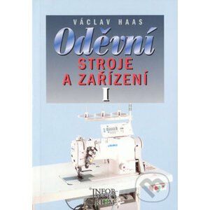 Oděvní stroje a zařízení I - Václav Haas