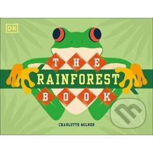 The Rainforest Book - Charlotte Milner