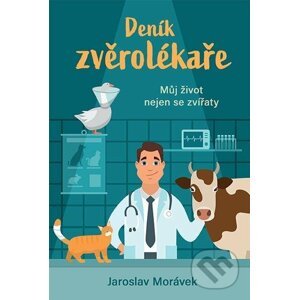 Deník zvěrolékaře - Jaroslav Morávek