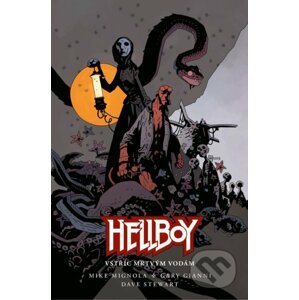 Hellboy: Vstříc mrtvým vodám - Mike Mignola