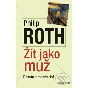Žít jako muž - Philip Roth