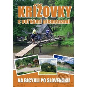 Krížovky s veľkými písmenami - Na bicykli po Slovensku - Ottovo nakladateľstvo