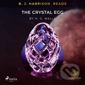 B.J. Harrison Reads The Crystal Egg (EN) - H. G. Wells