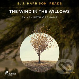 B. J. Harrison Reads The Wind in the Willows (EN) - Kenneth Grahame