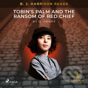 B. J. Harrison Reads Tobin's Palm and The Ransom of Red Chief (EN) - O. Henry