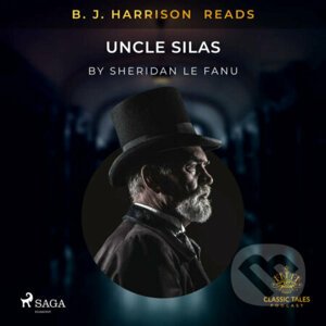 B. J. Harrison Reads Uncle Silas (EN) - Sheridan Le Fanu