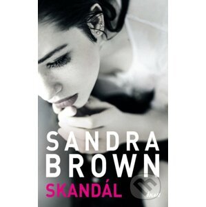 Skandál - Sandra Brown