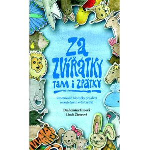 Za zvířátky tam i zpátky - Drahomíra Zimová, Linda Živorová (ilustrátor)