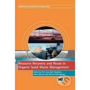 Resource Recovery and Reuse in Organic Solid Waste Management - Piet Lens, Bert Hamelers, Harry Hoitink