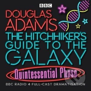 The Hitchhiker's Guide to the Galaxy: Quintessential Phase - Douglas Adams