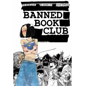 Banned Book Club - Kim Hyun Sook, Ryan Estrada, Hyung-Ju Ko (Ilustrátor)