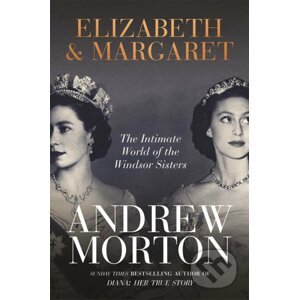 Elizabeth & Margaret - Andrew Morton