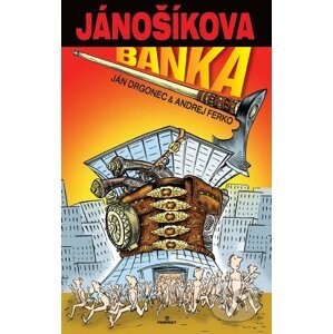 Jánošíkova banka - Ján Drgonec, Andrej Ferko