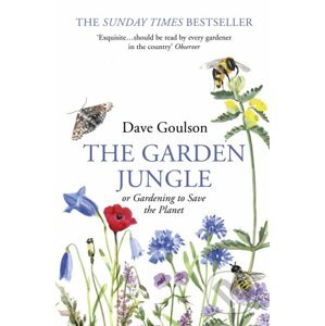 The Garden Jungle - Dave Goulson