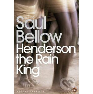Henderson the Rain King - Saul Bellow