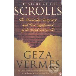 The Story of the Scrolls - Geza Vermes