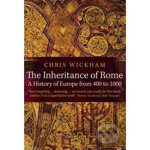 The Inheritance of Rome - Chris Wickham