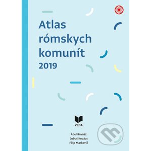 Atlas rómskych komunít 2019 - Ábel Ravasz, Ľuboš Kovács, Filip Markovič
