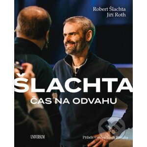 Čas na odvahu - Robert Šlachta, Jiří Roth
