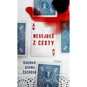 E-kniha Nesejdeš z cesty - Dagmar Digma Čechová