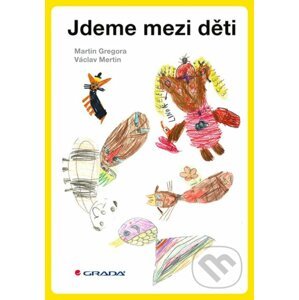 E-kniha Jdeme mezi děti - Václav Mertin, Martin Gregora