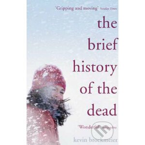 Brief History of the Dead - Kevin Brockmeier