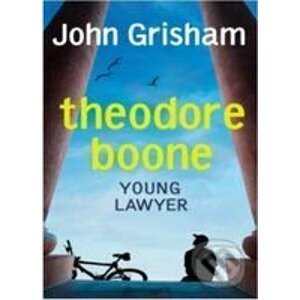 Theodore Boone: Young Lawyer - John Grisham