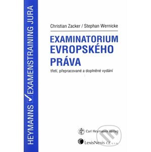 Examinatorium evropského práva - Christian Zacker, Stephan Wernicke