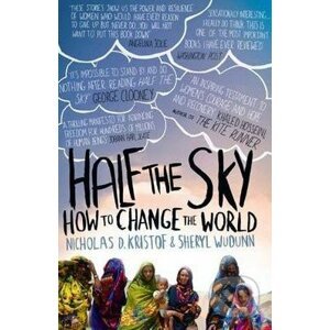 Half the Sky - Nicholas D. Kristof, Sheryl WuDunn
