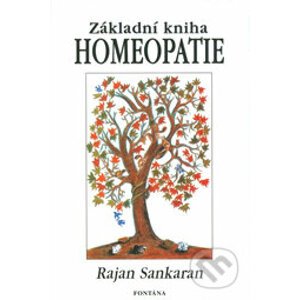 Základní kniha homeopatie - Rajan Sankaran