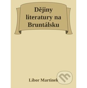 E-kniha Dějiny literatury na Bruntálsku - Libor Martinek