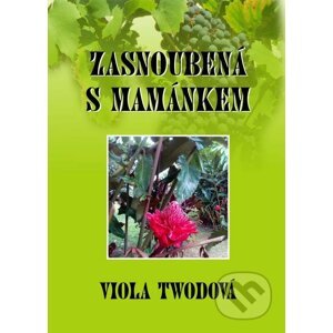 E-kniha Zasnoubená s mamánkem - Viola Twodová