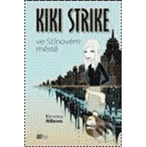Kiki Strike ve Stínovém městě - Kirsten Miller