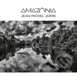 Jean-Michel Jarre: Amazônia - Jean-Michel Jarre