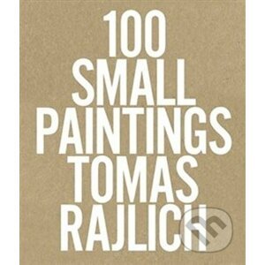 100 Small Paintings - Tomáš Rajlich