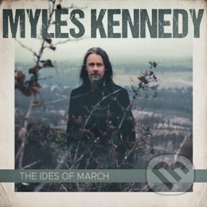 Myles Kennedy: The Ides Of March LP - Myles Kennedy