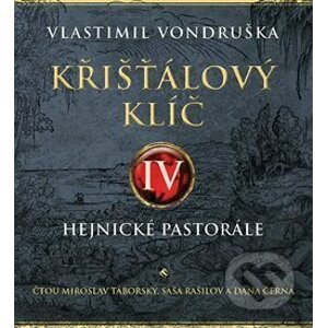 Křišťálový klíč IV. – Hejnické pastorále - Vlastimil Vondruška