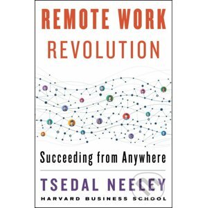 Remote Work Revolution - Tsedal Neeley