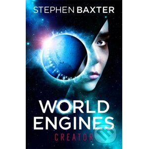 World Engines: Creator - Stephen Baxter