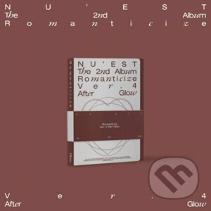 Nu'est: The 2nd Album 'Romanticize' (After Glow Version) - Nu'est