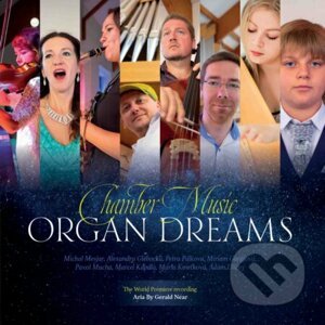 Chamber Music: Organ dreams - Chamber Music