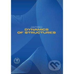 Dynamics of structures - Jozef Melcer
