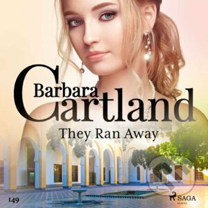 They Ran Away (Barbara Cartland's Pink Collection 149) (EN) - Barbara Cartland