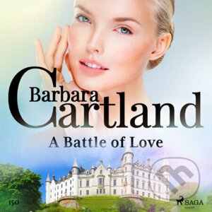 A Battle of Love (Barbara Cartland's Pink Collection 150) (EN) - Barbara Cartland