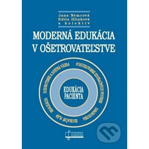 Moderná edukácia v ošetrovateľstve - Jana Nemcová a kol.