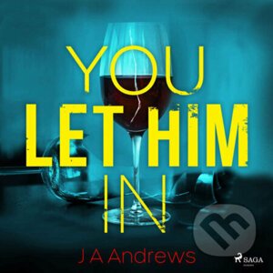 You Let Him In (EN) - J A Andrews