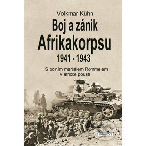 E-kniha Boj a zánik Afrikakorpsu 1941-43 - Volkmar Kühn